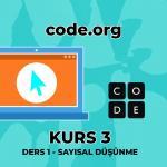 code org Kurs 3 Ders 1 – 1.Sayısal Düşünme