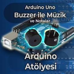 Arduino Buzzer Kullanımı | Ders 7: Arduino Buzzer Müzik