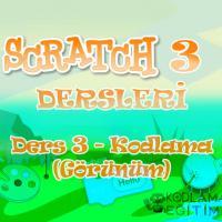 Scratch ile Kodlama ve Görünüm | Scratch 3 Dersleri – Ders 3